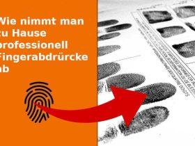 Fingerabdrücke zu Hause wie Profi abnehmen